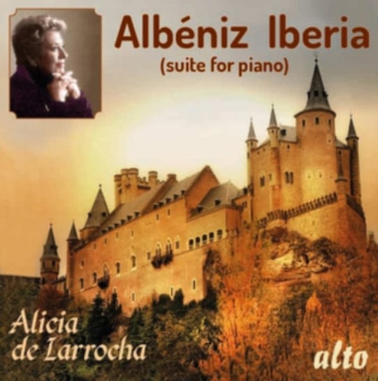 Albeniz Iberia: Suite For Piano De Larrocha Alicia