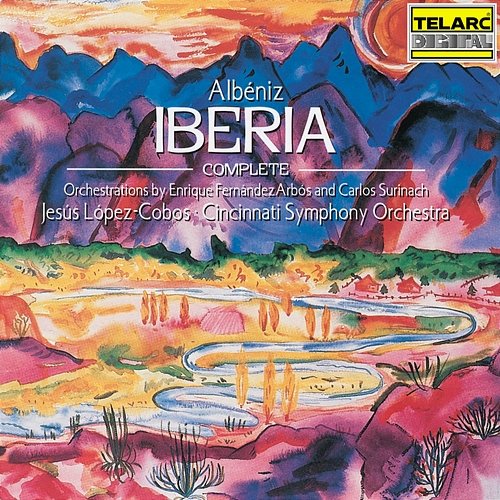 Albéniz: Iberia, T. 105 Jesús López Cobos, Cincinnati Symphony Orchestra