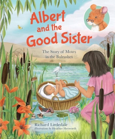 Albert and the Good Sister: The Story of Moses in the Bulrushes Littledale Richard