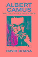 Albert Camus & the Critique of Violence Ohana David