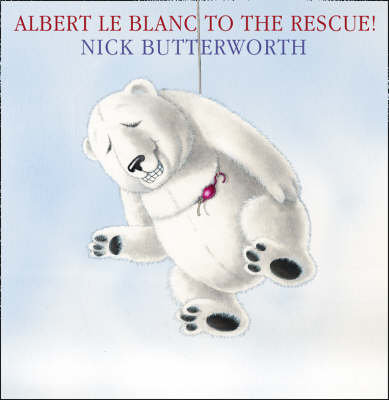 Albert Le Blanc to the Rescue Butterworth Nick