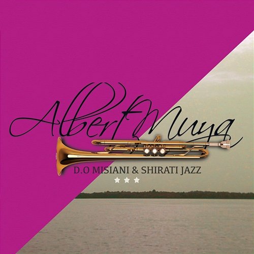 Albert Muya D.O Misiani & Shirati Jazz