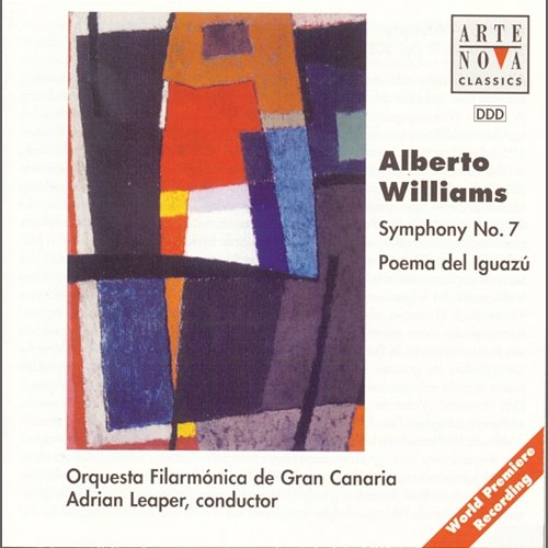 Alberto Williams: Symphony No. 7, Poema Del Iguazú Adrian Leaper, Orquesta Filarmónica de Gran Canaria
