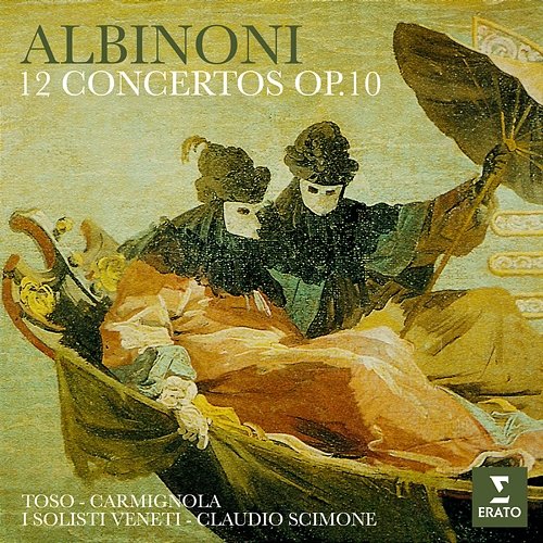 Albinoni: 12 Concertos, Op. 10 Piero Toso, Giuliano Carmignola, I Solisti Veneti & Claudio Scimone