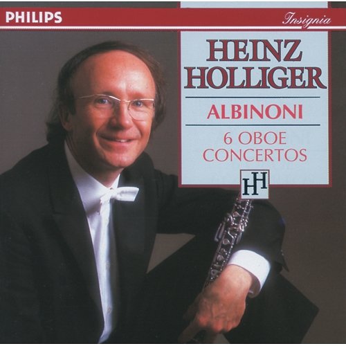 Albinoni: 6 Oboe Concertos Heinz Holliger, Maurice Bourgue, Maria Teresa Garatti, I Musici