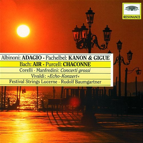 Albinoni: Adagio / Pachelbel: Canon & Gigue / Bach: Air / Purcell: Chaconne Festival Strings Lucerne, Rudolf Baumgartner