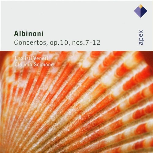 Albinoni : Concertos Op.10 Nos 7 - 12 Claudio Scimone & I Solisti Veneti