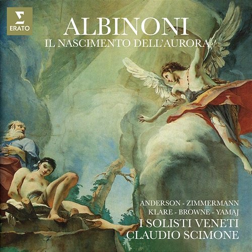 Albinoni: Il nascimento dell'aurora June Anderson & Margarita Zimmermann & I Solisti Veneti & Claudio Scimone