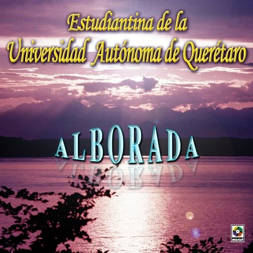 Alborada Estudiantina de la Universidad Autónoma de Querétaro