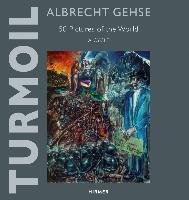Albrecht Gehse - Turmoil Hirmer Verlag Gmbh, Hirmer