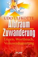 Albtraum Zuwanderung Ulfkotte Udo