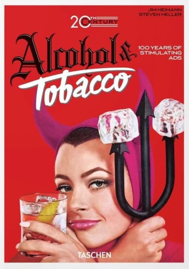 Album 20th Century Alcohol & Tobacco Ads. 40th Ed. Taschen Robert Silverberg