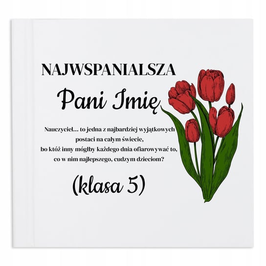 Album dla Nauczyciela Najwspanialsza Pani idealny TOP prezent BIAŁE KARTKI StyleCouture