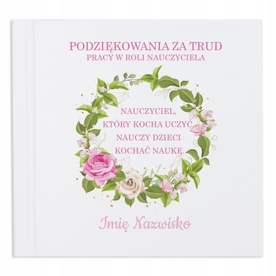 ALBUM dla Nauczyciela Podziękowanie Za Trud Zakończenie Roku BIAŁE KARTKI StyleCouture