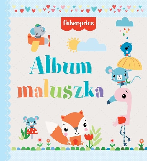 Album maluszka Opracowanie zbiorowe