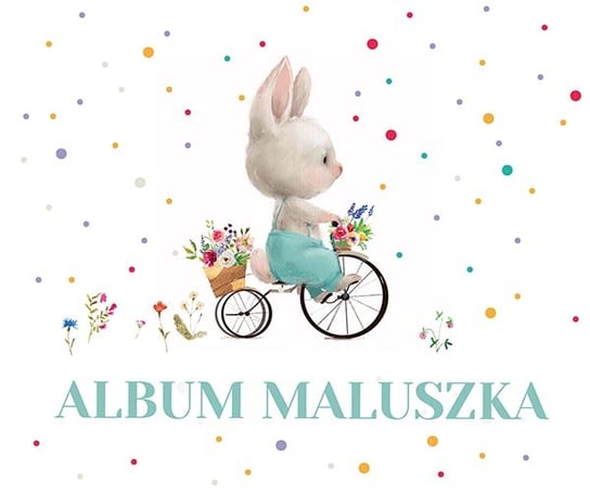 Album maluszka Opracowanie zbiorowe