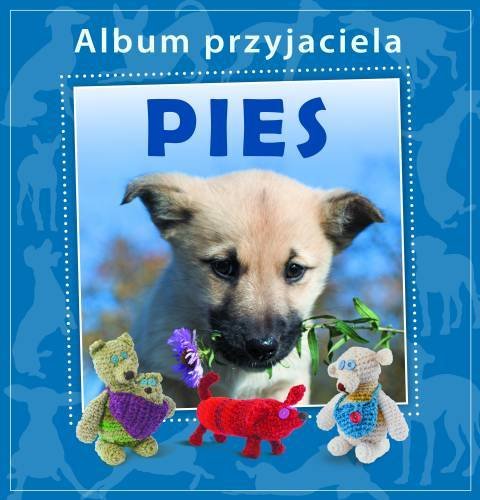 Album przyjaciela. Pies Międzybrodzka Wiktoria