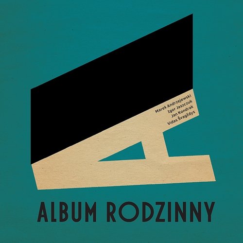 Album Rodzinny Marek Andrzejewski, Igor Jaszczuk, Jan Kondrak