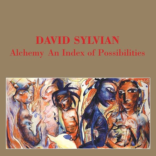 Alchemy - An Index Of Possibilities David Sylvian