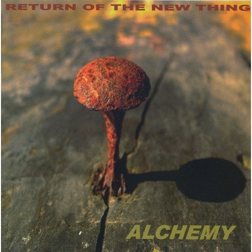 Alchemy Return of the New Thing
