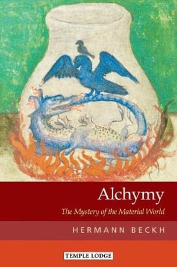 Alchymy: The Mystery of the Material World Hermann Beckh