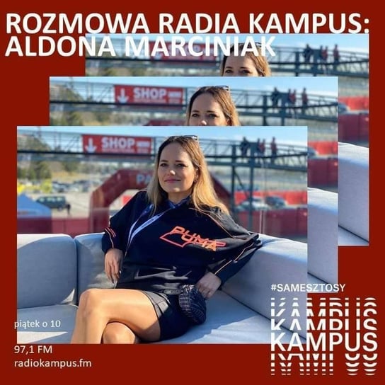 Aldona Marciniak - Rozmowa Radia Kampus - podcast Radio Kampus, Malinowski Robert