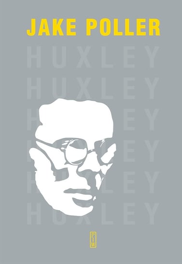 Aldous Huxley. Biografia Jake Poller