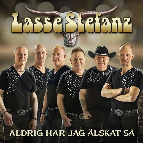 Aldrig har jag älskat så Lasse Stefanz