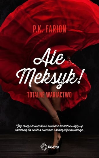 Ale Meksyk! Totalne wariactwo Farion P.K.