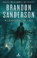 Aleación de Ley / The Alloy of Law Sanderson Brandon