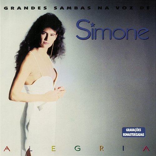Alegria (Grandes Sambas na Voz de Simone) Simone