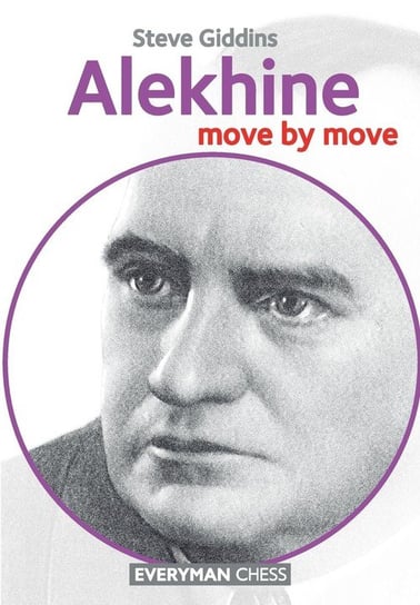 Alekhine Move by Move Giddins Steve