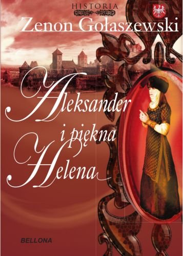 Aleksander i piękna Helena Gołaszewski Zenon