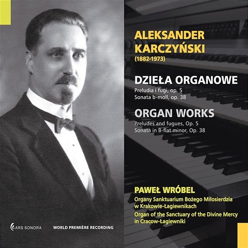 Aleksander Karczyński - Organ works Paweł Wróbel