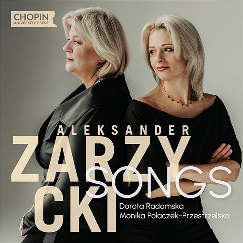 Aleksander Zarzycki: Songs Chopin University Press, Dorota Radomska, Monika Polaczek-Przestrzelska