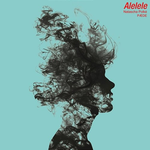Alelele PÆDE, Natascha Polké