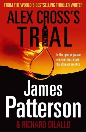 Alex Cross's Trial: (Alex Cross 15) Patterson James