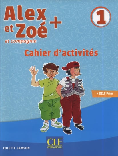 Alex et Zoé + 1 Cahier d'activités Samson Colette