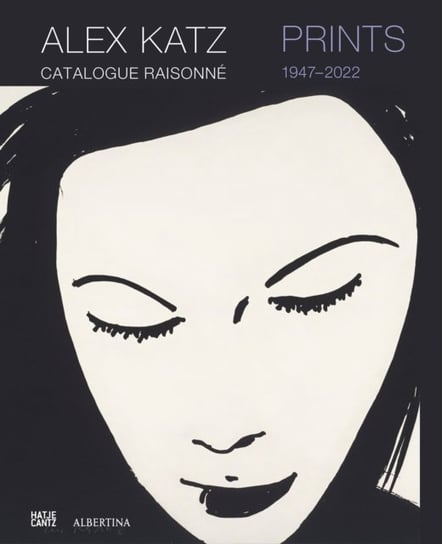 Alex Katz Catalogue Raisonne: Prints 1947-2022 Hatje Cantz