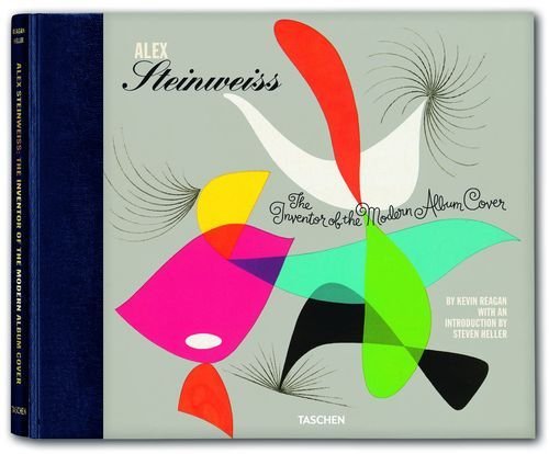 Alex Steinweis - The Inventor of the Modern Album Cover Opracowanie zbiorowe