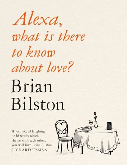 Alexa, what is there to know about love? Brian Bilston