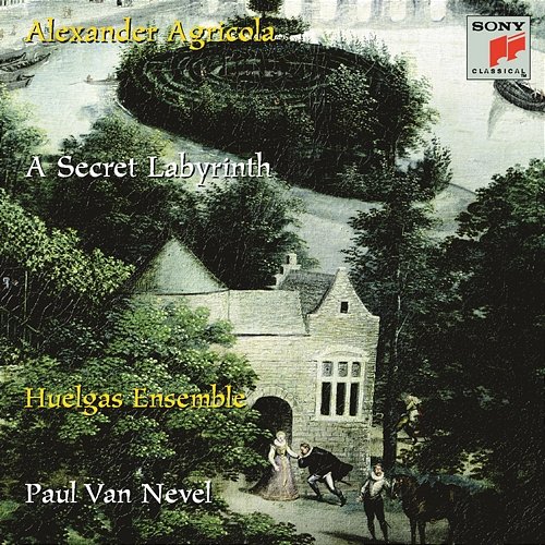 Alexander Agricola: A Secret Labyrinth Paul Van Nevel - Huelgas Ensemble