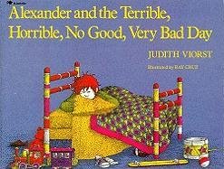 Alexander and the Terrible, Horrible, No Good, Very Bad Day Viorst Judith