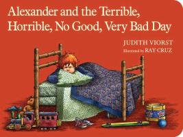 Alexander and the Terrible, Horrible, No Good, Very Bad Day Viorst Judith