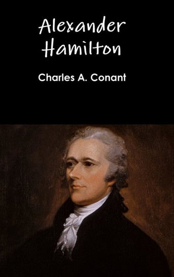 Alexander Hamilton Conant Charles A.