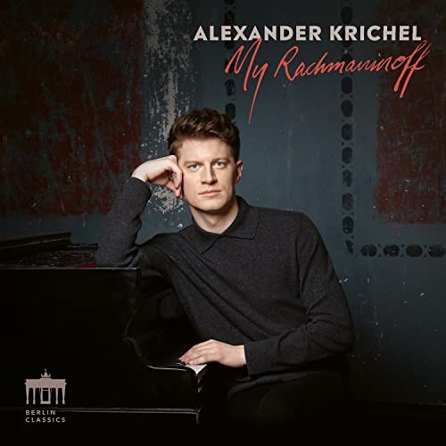 Alexander Krichel-My Rachmaninoff Various Artists