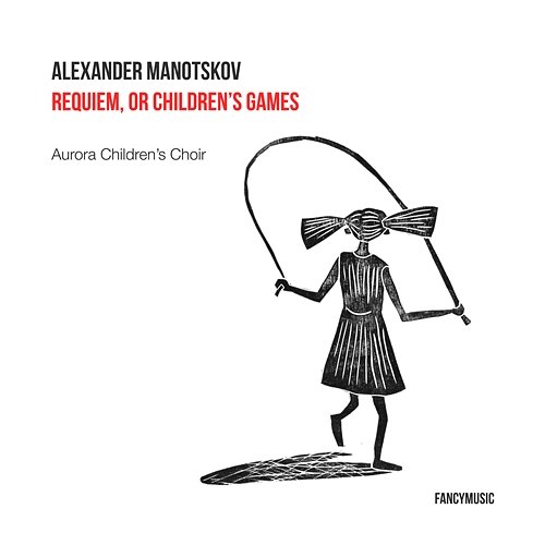 Alexander Manotskov: Requiem, or Children's Games Aurora Children's Choir