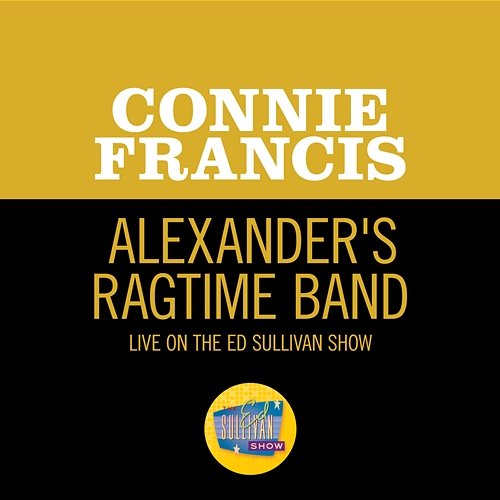 Alexander's Ragtime Band Connie Francis