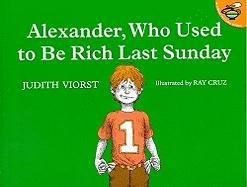 Alexander, Who Used to Be Rich Last Sunday Viorst Judith