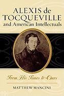 Alexis de Tocqueville and American Intellectuals Mancini Matthew J.
